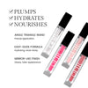 Lip gloss collection featuring a variety of shades, designed to plump, hydrate, and nourish. Includes an angled triangle wand for precise application. An easy glide formula non-sticky and hydrating,  and offers a mirror-like finish and fuller appearance.