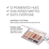 Benefits image. Highlights key benefits "12 Versatile Shades. Sun-kissed Mattes. Suits everyone" Text follows "Universally flattering. Matte shadows create dimension for every skin tone" and "Intense, long-lasting pigment. Lightweight formula=crease-free comfort"