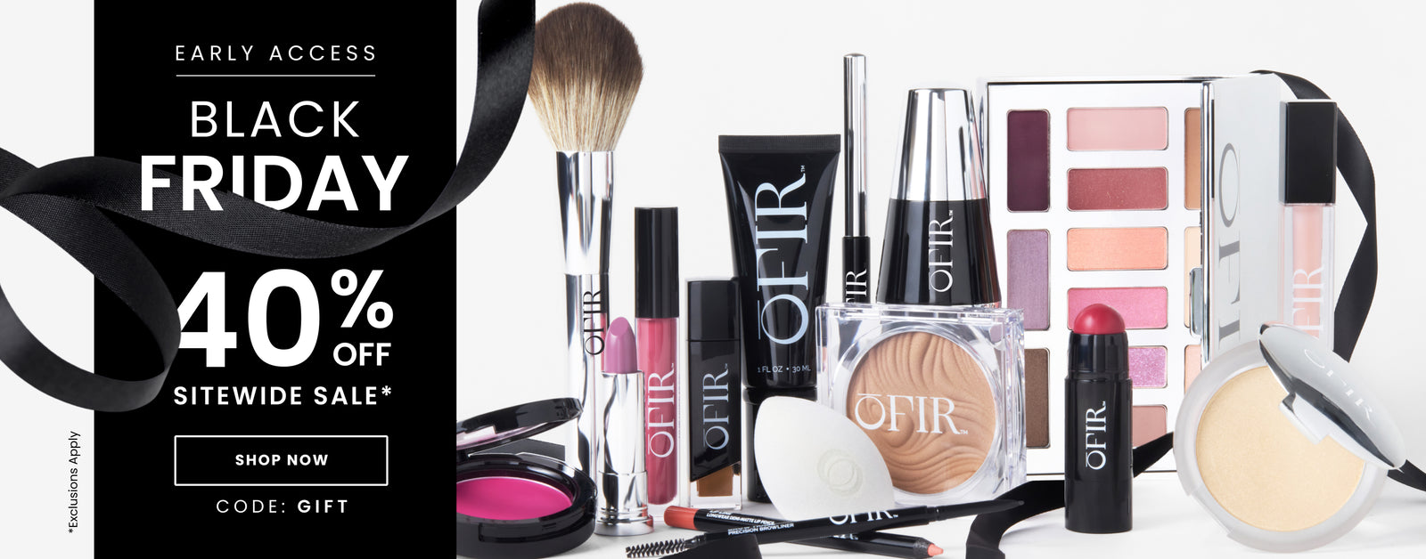 Promo Banner. Text reads: "Early Access Black Friday. 40% off Sitewide Sale*. Code: GIFT" Underneath there is a "Shop Now" *Exclusions Apply