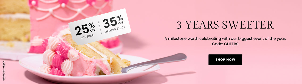 Promotional banner for a sitewide anniversary sale. Text to the left reads: "25% off sitewide. 35% off orders $100+." Text to the right reads: "3 years sweeter. A milestone worth celebrating with our biggest event of the year. Code: CHEERS." A "Shop Now" button is included