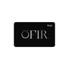 This is a sleek black gift card for OFIR, valued at $150.